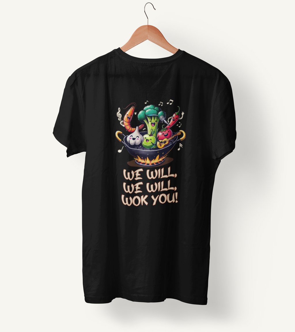 We Will We Will Wok You! Unisex T-Shirt